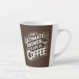 Braun Die ultimative Antwort ist Kaffee Latte Tass Milchtasse