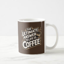 Braun Die ultimative Antwort ist Kaffee-Tasse