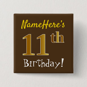 Braun, Imitate Gold 11. Geburtstag, mit Individuel Button