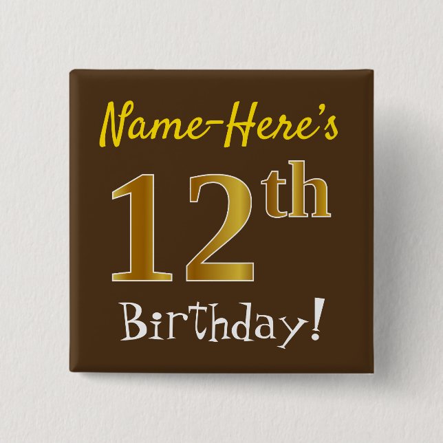 Braun, Imitate Gold 12. Geburtstag, mit Individuel Button (Vorderseite)