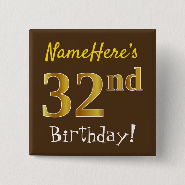 Braun, Imitate Gold 32. Geburtstag, mit Individuel Button (Vorderseite)