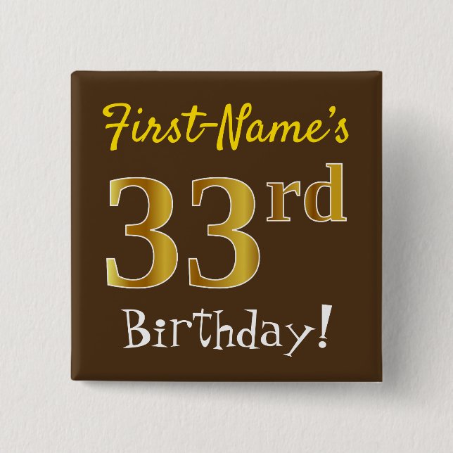 Braun, Imitate Gold 33. Geburtstag, mit Individuel Button (Vorderseite)