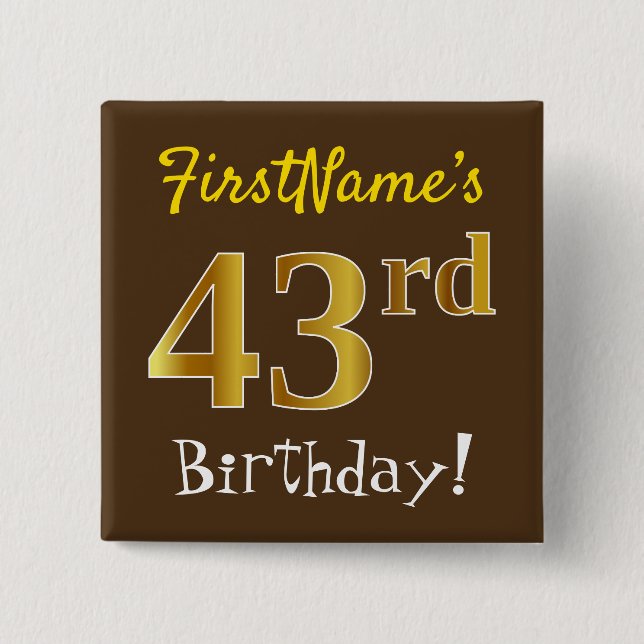 Braun, Imitate Gold 43. Geburtstag, mit Individuel Button (Vorderseite)