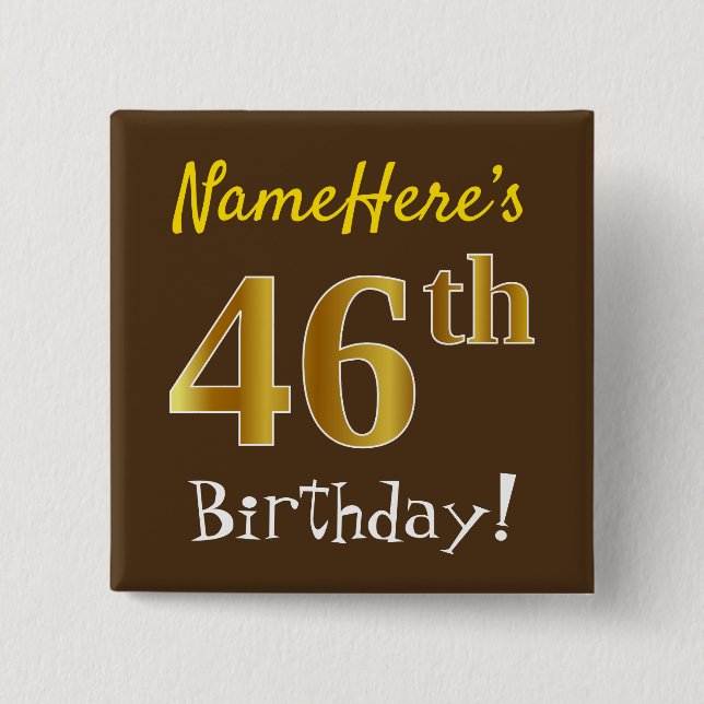 Braun, Imitate Gold 46. Geburtstag, mit Individuel Button (Vorderseite)