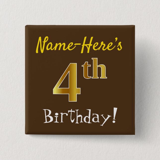 Braun, Imitate Gold 4. Geburtstag, mit Individuell Button (Vorderseite)
