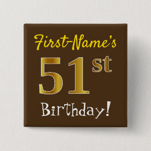 Braun, Imitate Gold 51. Geburtstag, mit Individuel Button
