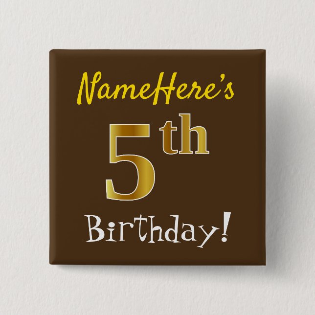 Braun, Imitate Gold 5. Geburtstag, mit Individuell Button (Vorderseite)