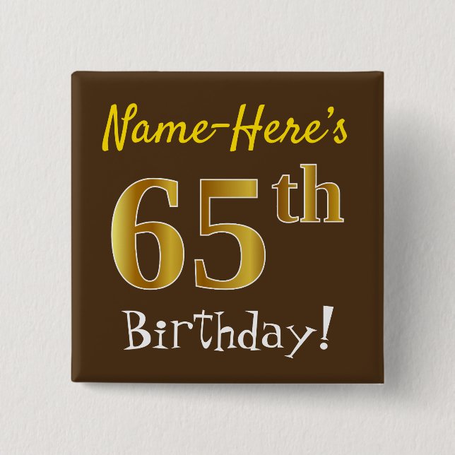 Braun, Imitate Gold 65. Geburtstag, mit Individuel Button (Vorderseite)