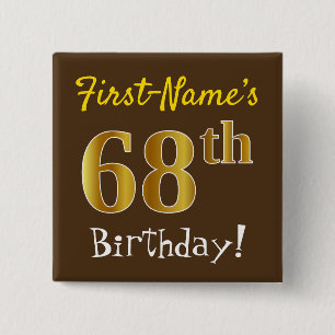Braun, Imitate Gold 68. Geburtstag, mit Individuel Button