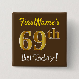 Braun, Imitate Gold 69. Geburtstag, mit Individuel Button