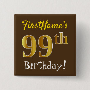 Braun, Imitate Gold 99. Geburtstag, mit Individuel Button