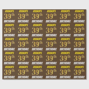 Braun, Imitate/Nachahmungs-Gold, "39. GEBURTSTAG" Geschenkpapier