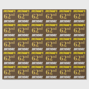 Braun, Imitate/Nachahmungs-Gold, "62. GEBURTSTAG" Geschenkpapier