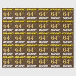 Braun, Imitate/Nachahmungs-Gold, "64. GEBURTSTAG" Geschenkpapier