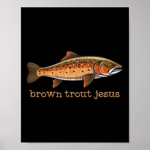 Braune Forelle Fliegenfischen Angler Fisch Humor W Poster