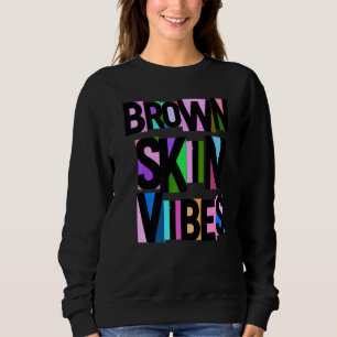 Braune Haut Vibes Afroamerikanerin Afro Mädchen Sweatshirt