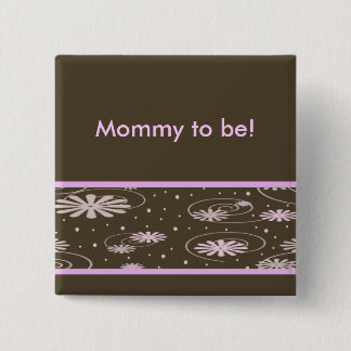 braune rosa Blumen und Punkte, Mama zum zu sein! Button