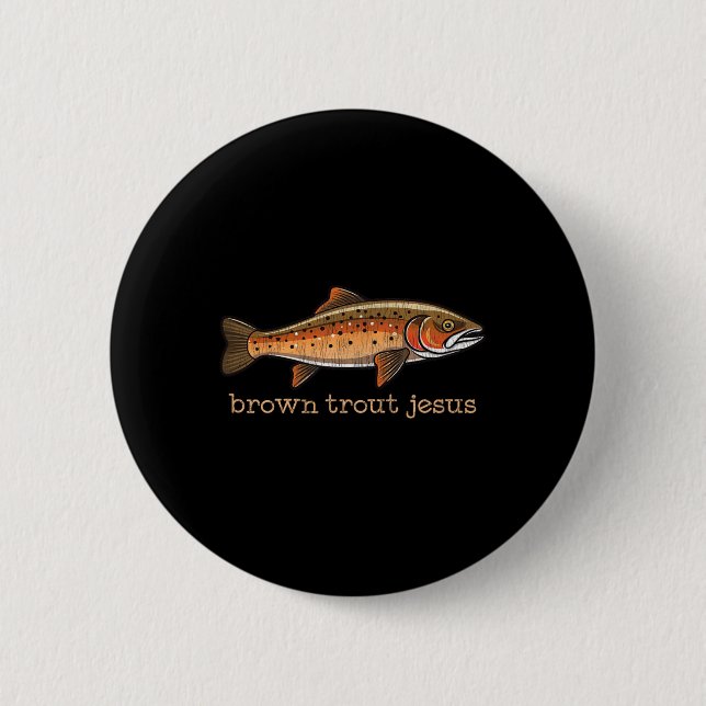 Brauner Forellenfisch Fischfang Spaß Joke Button (Vorderseite)