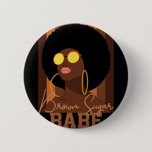 Brauner Zucker Seien Sie stolz Afroamerikanische s Button