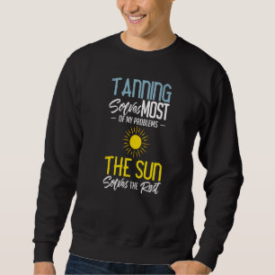 Bräunungsbecken Tan Spray Salon Quotes Indoor Sun Sweatshirt