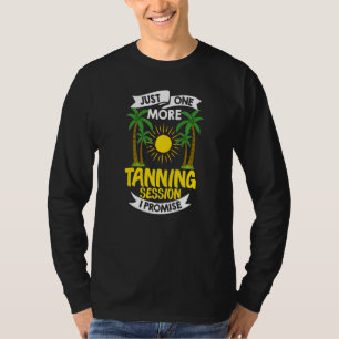 Bräunungsbecken Tan Spray Salon Quotes Indoor Sun T-Shirt