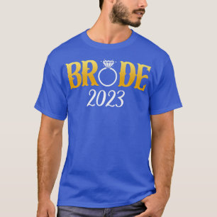 Braut 2023 Für Hochzeit Oder Junggesellenabschied T-Shirt