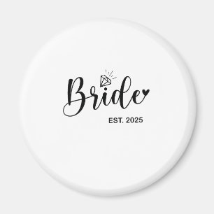 Braut 2025 Hochzeitsankündigung Ehe  Magnet