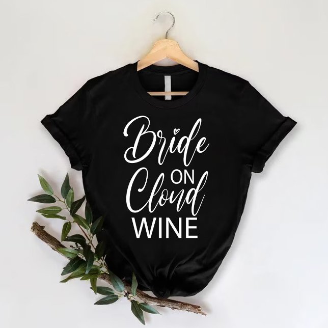 Braut auf Cloud Wine | Funny Junggeselinnen-Abschi T-Shirt (Bride on Cloud Wine | Funny Bachelorette Party T-Shirt)