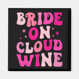 Braut auf Weinwolke Trinken Junggesellinnenabschie Magnet