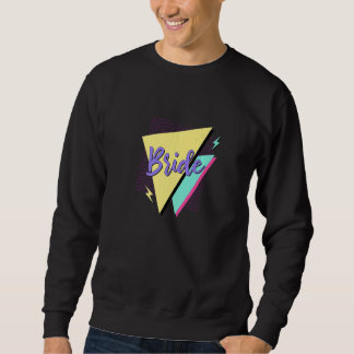 Braut & Braut Squad Retro 90er Junggesellinnenabsc Sweatshirt