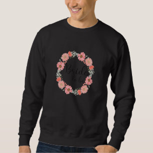 Braut Frauen Junggesellinnenabschied Rosa Blumenkr Sweatshirt