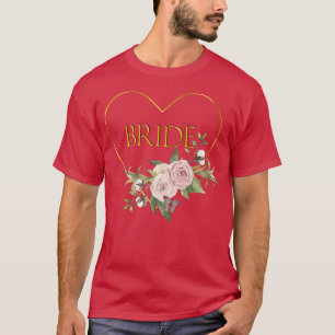Braut Herz & Rosen Brautparty  T-Shirt