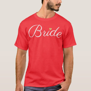 Braut Hochzeit, Weiß mit goldenem Herzen, Braut-  T-Shirt
