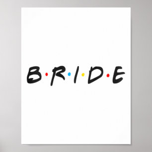 Braut Hochzeitstag Frauen müssen Bachelorette sein Poster