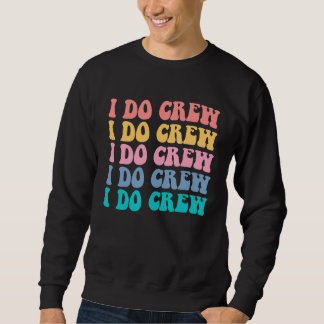 Braut Ich Heirats Crew Retro Junggesellinnenabschi Sweatshirt
