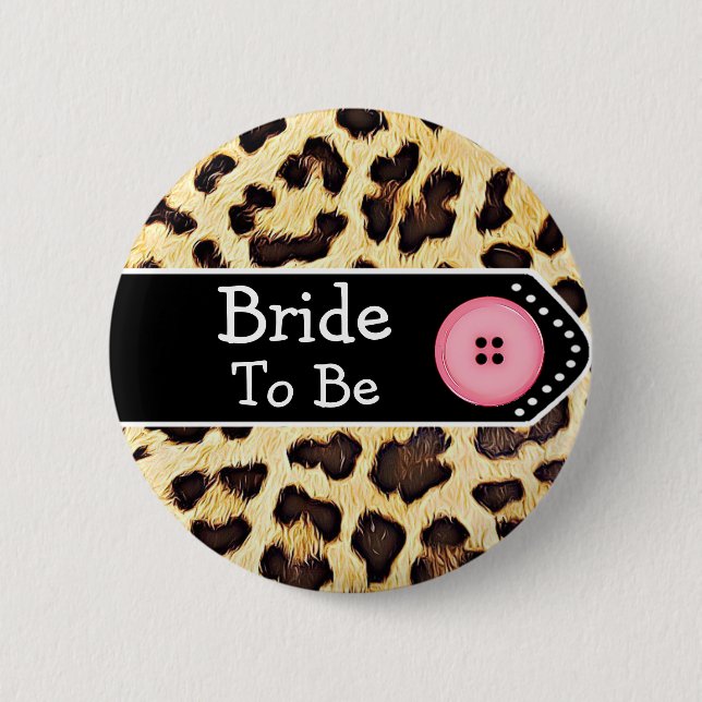 Braut in Leopardendruck Brautparty Button (Vorderseite)
