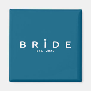Braut ist 2026 Hochzeit Brautparty Junggesellinnen Magnet