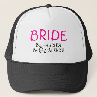 Braut (kaufen Sie mich einen Schuss Im den Knoten Truckerkappe