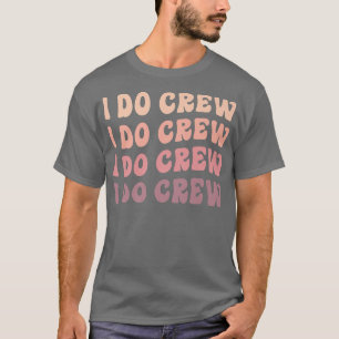 Braut Kids I Do Crew Retro Junggesellinnenabschied T-Shirt