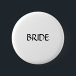BRAUT - Knopf Button<br><div class="desc">Sie können die Farbe des Knopfes und/oder des Schreibens ändern,  um Ihre Hochzeitsfarben zusammenzubringen.  Knöpfe auch verfügbar für Familienmitglieder und Begleiter.</div>