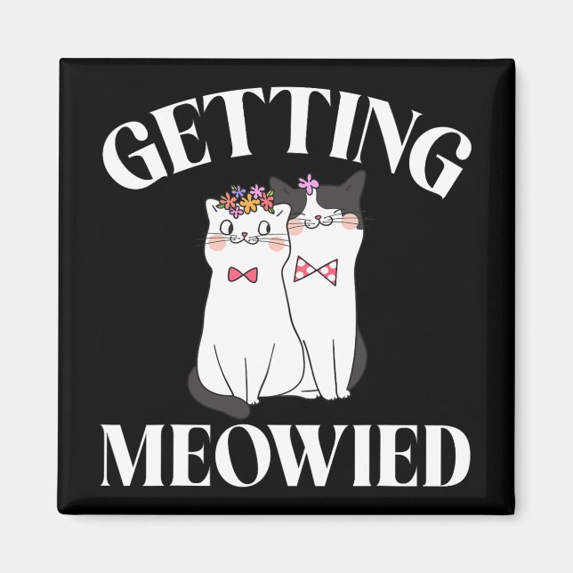 Braut Meowied bekommen 1  Magnet (Vorne)