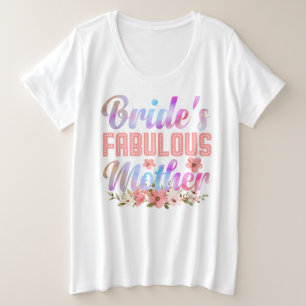 Braut-Mutter-Brautjungfer-Hochzeit-Mutter-der-Brau Große Größe T-Shirt