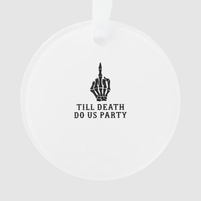Braut oder Die, bis der Tod uns Party macht Ornament (Vorderseite)