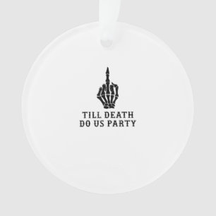 Braut oder Die, bis der Tod uns Party macht Ornament