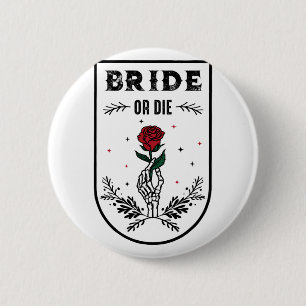 Braut oder Die Hochzeitstich Junggeselinnen-Abschi Button