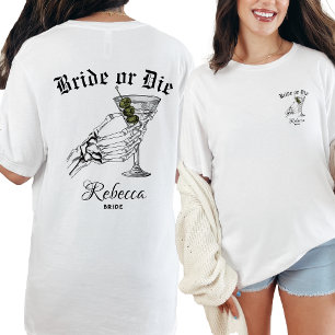 Braut oder Die Tode Party wir Bachelorette T-Shirt
