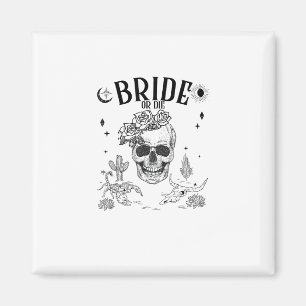 Braut Oder Stirb Bis Dass Der Tod Uns Trennt Gothi Magnet