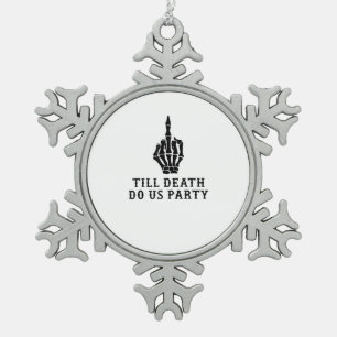 Braut oder stirb, bis der Tod uns scheidet Schneeflocken Zinn-Ornament