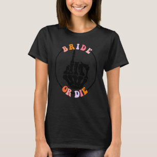 Braut oder stirb Retro-Halloween-Junggesellinnenab T-Shirt