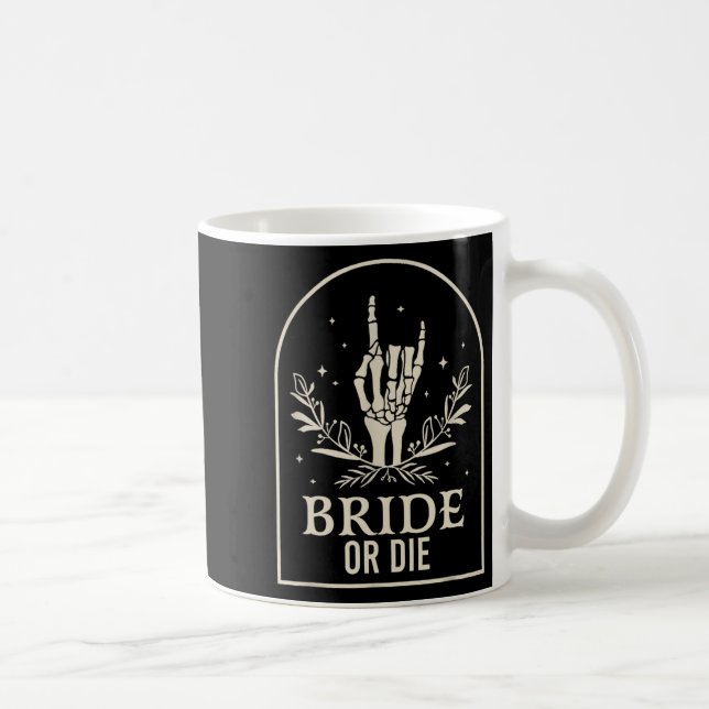 Braut Oder Stirb Skelett Hand Gothic Junggesellinn Kaffeetasse (Rechts)